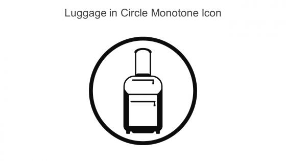 Luggage In Circle Monotone Icon In Powerpoint Pptx Png And Editable Eps Format