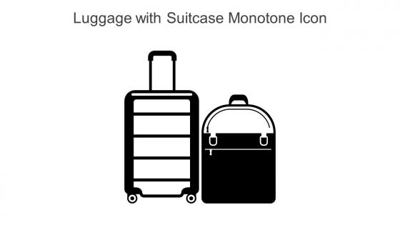 Luggage With Suitcase Monotone Icon In Powerpoint Pptx Png And Editable Eps Format