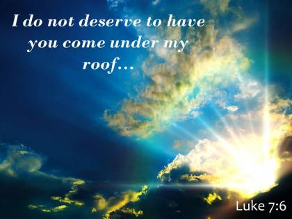 Luke 7 6 you come under my roof powerpoint church sermon