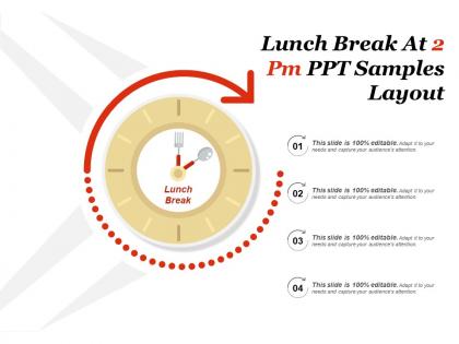Lunch break at 2 pm ppt samples layout