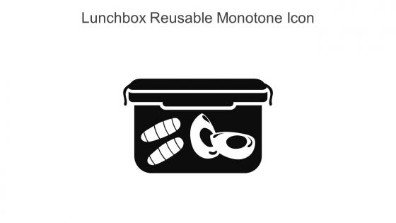 Lunchbox Reusable Monotone Icon In Powerpoint Pptx Png And Editable Eps Format