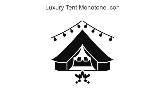 Luxury Tent Monotone Icon In Powerpoint Pptx Png And Editable Eps Format