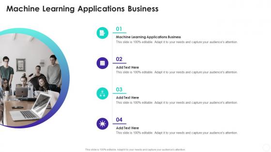 Machine Learning Applications Business In Powerpoint And Google Slides Cpb