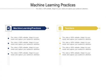 Machine learning practices ppt powerpoint presentation pictures display cpb