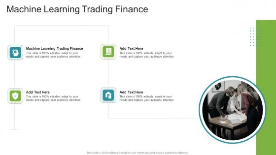 Machine Learning Trading Finance In Powerpoint And Google Slides Cpb