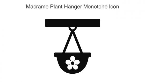 Macrame Plant Hanger Monotone Icon In Powerpoint Pptx Png And Editable Eps Format
