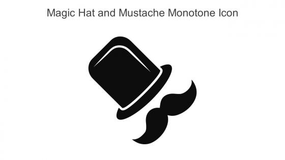 Magic Hat And Mustache Monotone Icon In Powerpoint Pptx Png And Editable Eps Format
