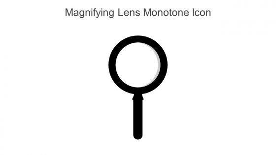 Magnifying Lens Monotone Icon In Powerpoint Pptx Png And Editable Eps Format