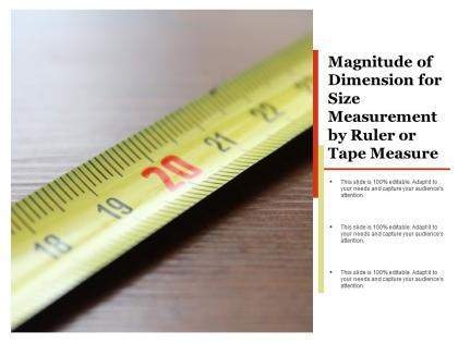 Magnitude of dimension for size measurement by ruler or tape measure