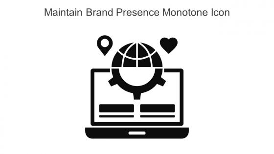 Maintain Brand Presence Monotone Icon In Powerpoint Pptx Png And Editable Eps Format