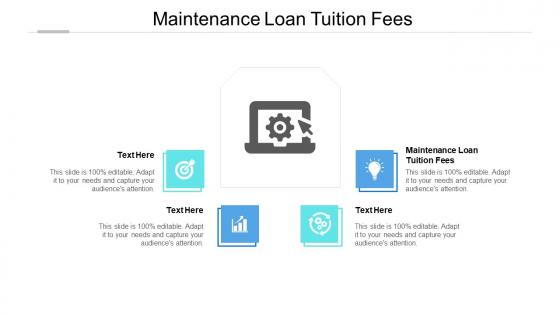 Maintenance loan tuition fees ppt powerpoint presentation styles inspiration cpb