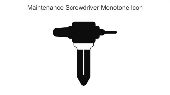 Maintenance Screwdriver Monotone Icon In Powerpoint Pptx Png And Editable Eps Format