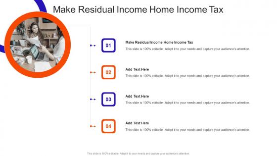 Make Residual Income Home Income Tax In Powerpoint And Google Slides Cpb