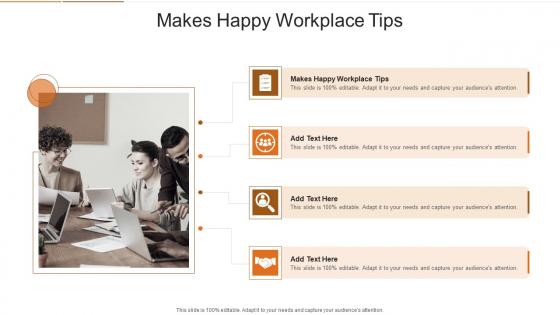 Makes Happy Workplace Tips In Powerpoint And Google Slides Cpb