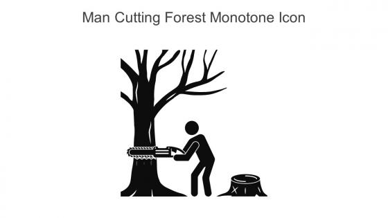 Man Cutting Forest Monotone Icon In Powerpoint Pptx Png And Editable Eps Format