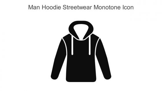 Man Hoodie Streetwear Monotone Icon In Powerpoint Pptx Png And Editable Eps Format