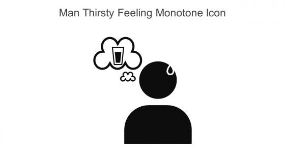 Man Thirsty Feeling Monotone Icon In Powerpoint Pptx Png And Editable Eps Format