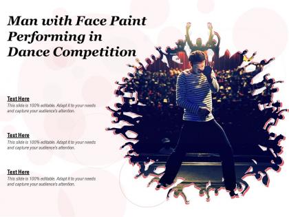 Man with face paint performing in dance competition