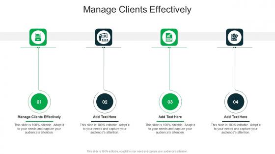 Manage Clients Effectively In Powerpoint And Google Slides Cpb