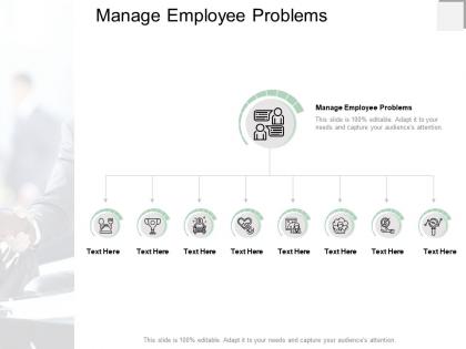 Manage employee problems ppt powerpoint presentation infographics graphics download cpb