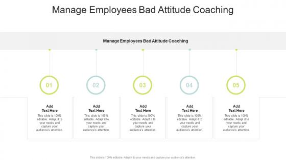 Manage Employees Bad Attitude Coaching In Powerpoint And Google Slides Cpb