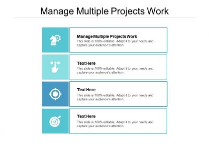 Manage multiple projects work ppt powerpoint presentation ideas model cpb