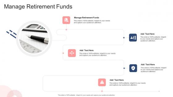 Manage Retirement Funds In Powerpoint And Google Slides Cpb
