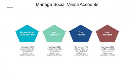 Manage social media accounts ppt powerpoint presentation inspiration graphics pictures cpb