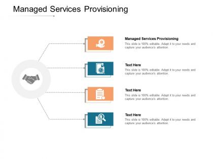 Managed services provisioning ppt powerpoint presentation styles design ideas cpb