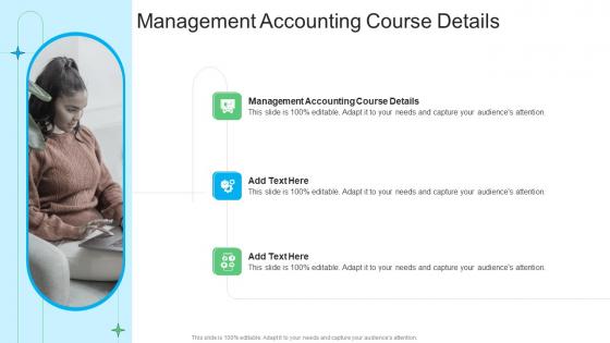 Management Accounting Course Details In Powerpoint And Google Slides Cpb