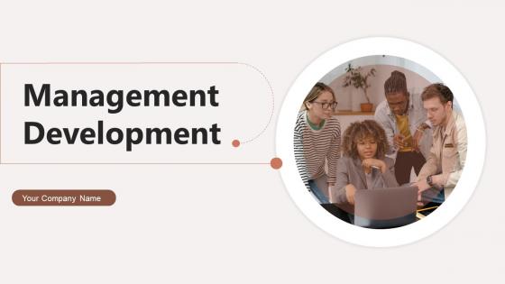Management Development Powerpoint Ppt Template Bundles