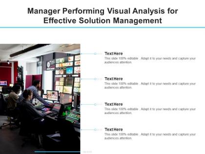 Manager performing visual analysis for effective solution management
