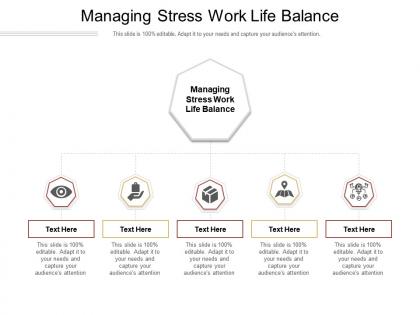 Managing stress work life balance ppt powerpoint presentation file information cpb