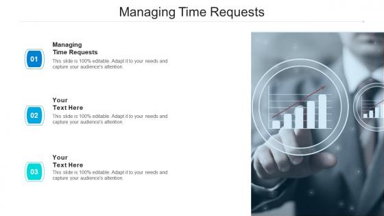Managing time requests ppt powerpoint presentation portfolio examples cpb