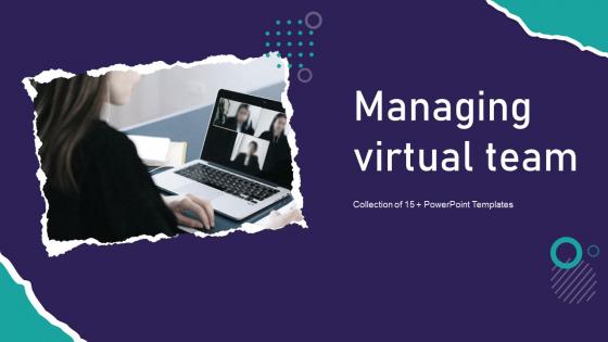 Managing Virtual Team PowerPoint PPT Template Bundles