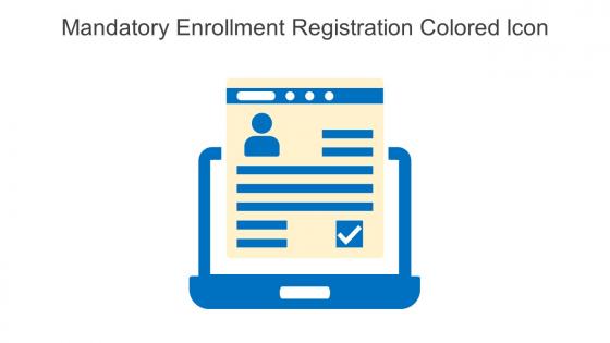 Mandatory Enrollment Registration Colored Icon In Powerpoint Pptx Png And Editable Eps Format