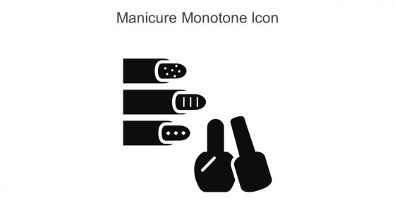 Manicure Monotone Icon In Powerpoint Pptx Png And Editable Eps Format