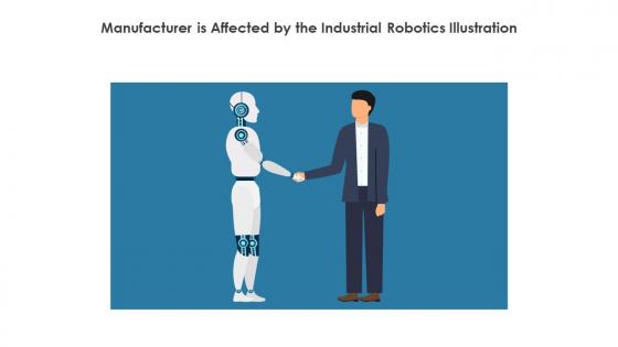 Manufacturer Is Affected By The Industrial Robotics Illustration