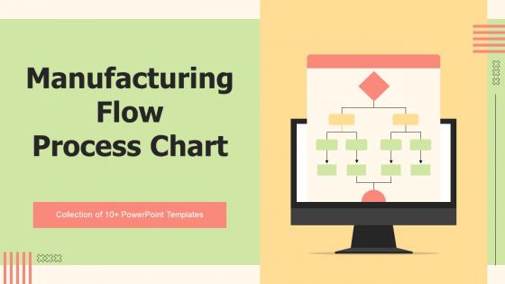 Manufacturing Flow Process Chart Powerpoint PPT Template Bundles