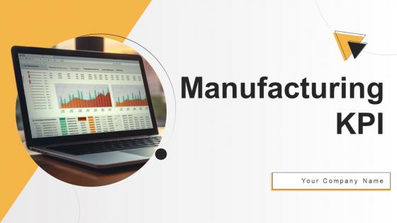Manufacturing KPI Powerpoint Ppt Template Bundles
