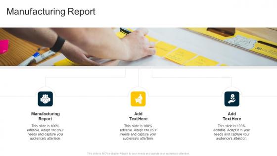 Manufacturing Report In Powerpoint And Google Slides Cpb