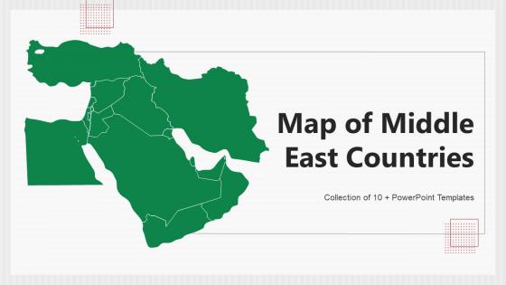 Map Of Middle East Countries Powerpoint Ppt Template Bundles