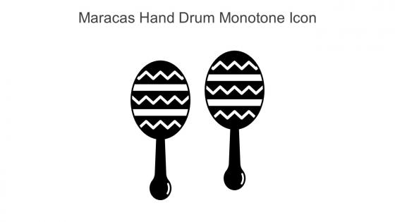 Maracas Hand Drum Monotone Icon In Powerpoint Pptx Png And Editable Eps Format