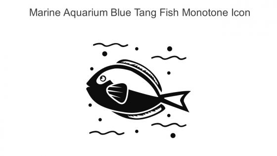 Marine Aquarium Blue Tang Fish Monotone Icon In Powerpoint Pptx Png And Editable Eps Format