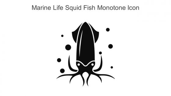 Marine Life Squid Fish Monotone Icon In Powerpoint Pptx Png And Editable Eps Format