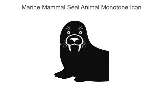 Marine Mammal Seal Animal Monotone Icon In Powerpoint Pptx Png And Editable Eps Format