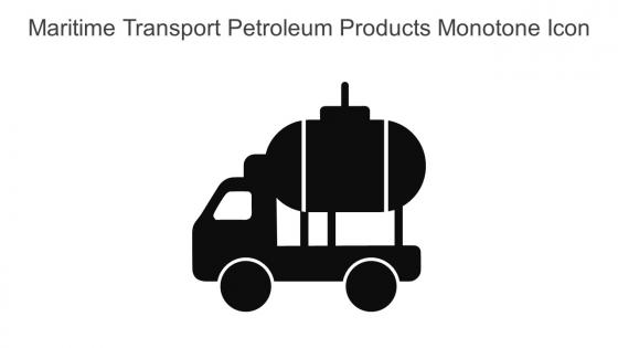 Maritime Transport Petroleum Products Monotone Icon In Powerpoint Pptx Png And Editable Eps Format