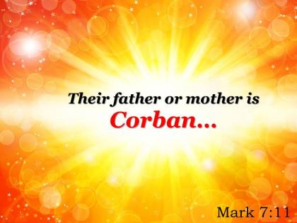 Mark 7 11 their father or mother is corban powerpoint church sermon