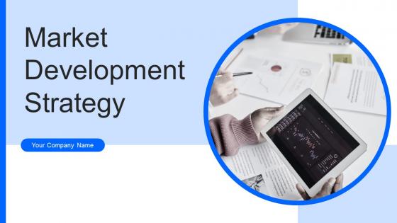 Market Development Strategy Powerpoint Ppt Template Bundles
