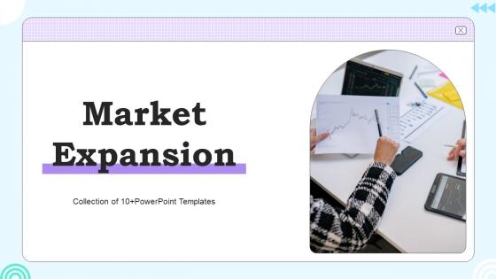 Market Expansion Powerpoint Ppt Template Bundles